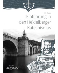 Einführung in den Heidelberger Katechismus