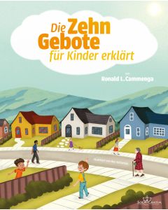 Die Zehn Gebote f&uuml;r Kinder erkl&auml;rt