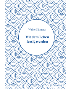 Mit dem Leben fertig werden